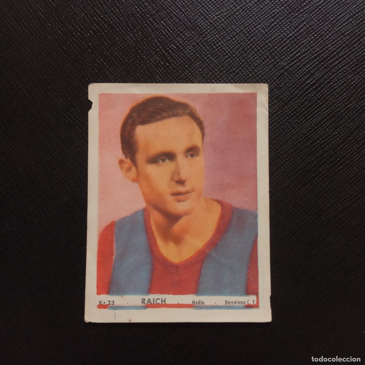 Cromos de F&uacute;tbol: 23 RAICH BARCELONA BRUGUERA FOTO DEPORTE 1943 1944 CROMO FUTBOL 43 44 - SIN PEGAR - A7 PG145
