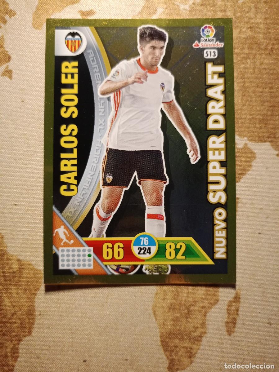 Cromos de f&uacute;tbol: S&uacute;per Draft 513 CARLOS SOLER Adrenalyn 2016-17 - Foto 1