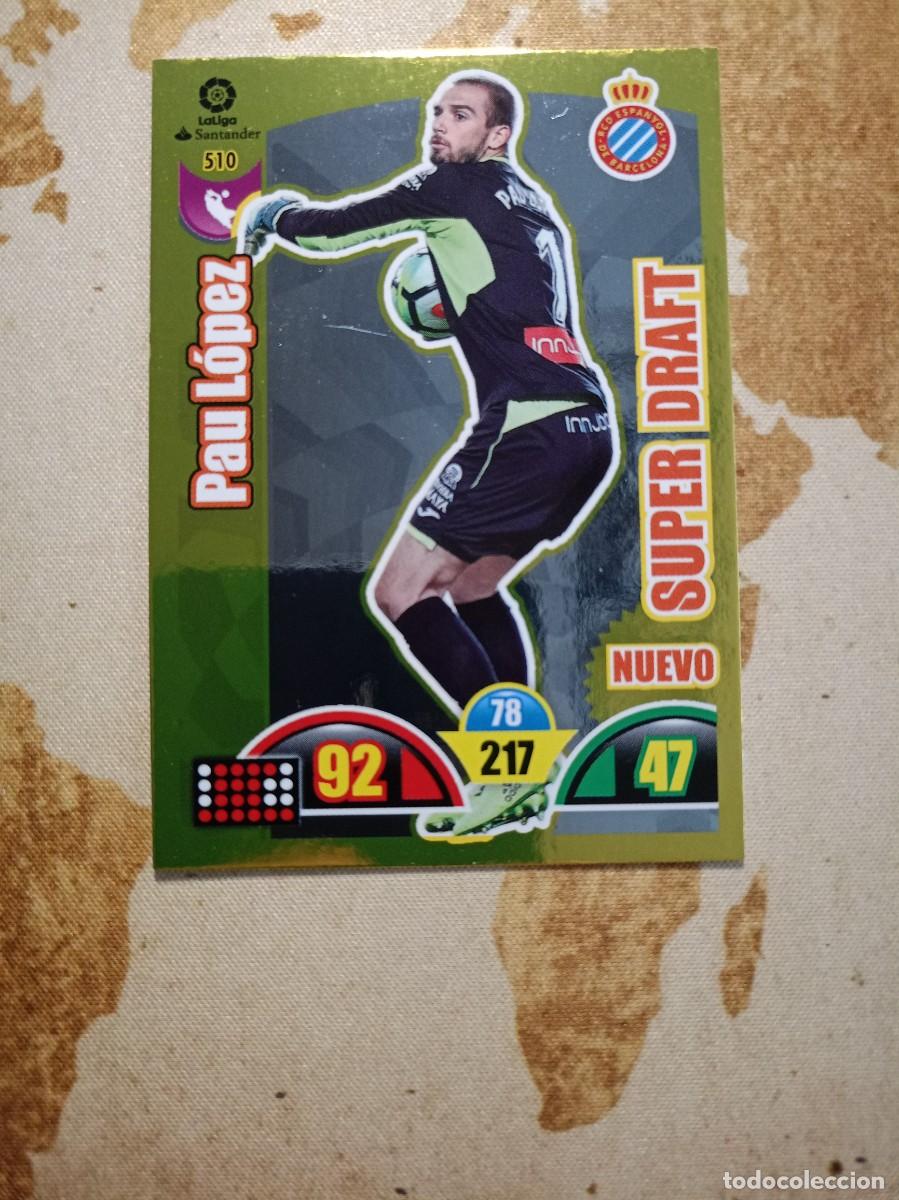 Figurine di Calcio: S&uacute;per Draft 510 PAU L&Oacute;PEZ Adrenalyn 2017-18