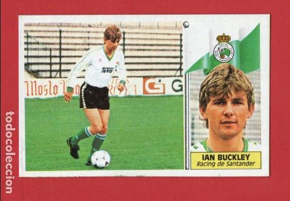 Cromos de F&uacute;tbol: ESTE 86 87 IAN BUCKLEY FICHAJE BAJA N&ordm; 10 DEL RACING DE SANTANDER NUEVO SIN PEGAR ESTE 1986 1987