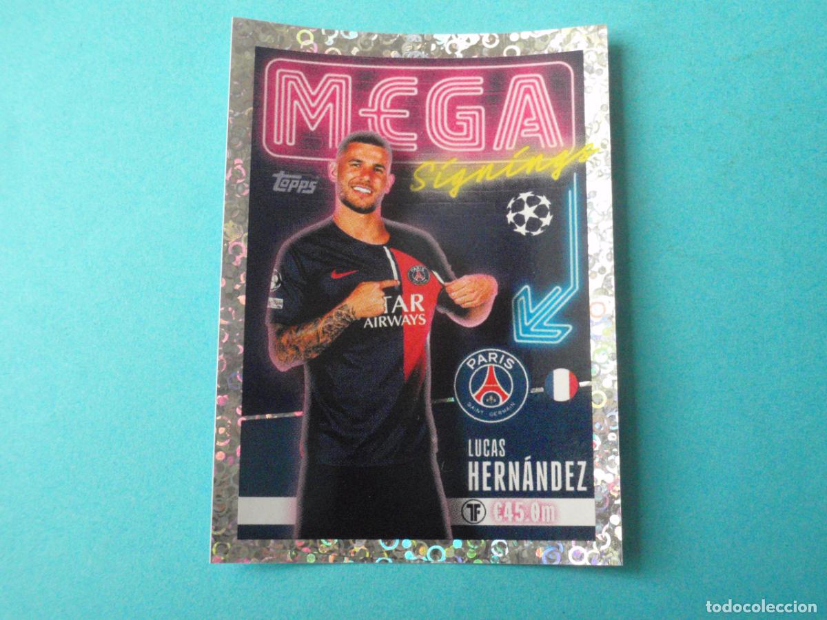 Figurine di Calcio: Cromo sticker 720 LUCAS HERN&Aacute;NDEZ PSG MEGA SIGNINGS. UEFA Champions League 2023 2024 TOPPS 23 24