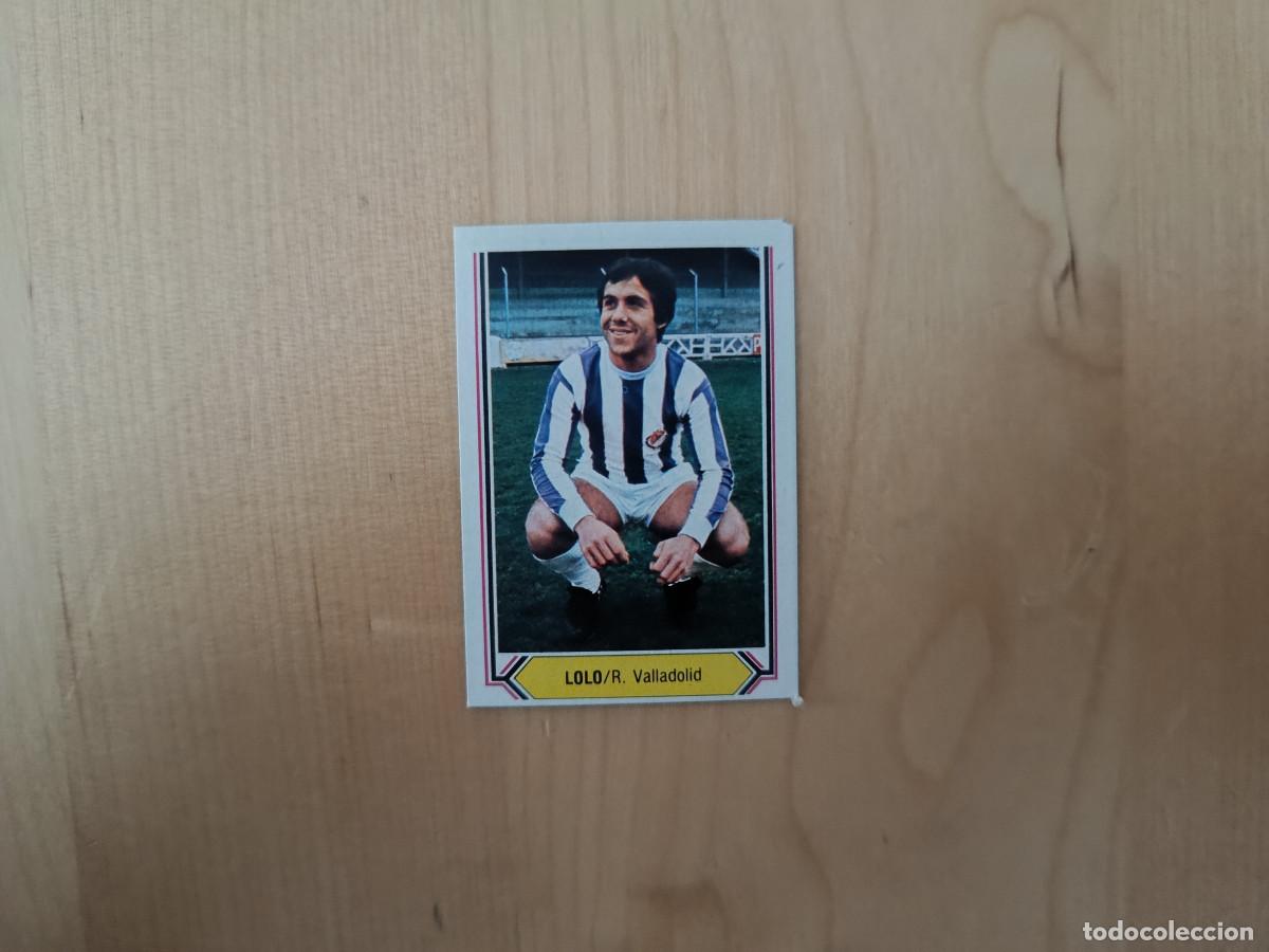 Figurine di Calcio: CROMO DE F&Uacute;TBOL LIGA ESTE LOLO VALLADOLID SIN PEGAR NUNCA PEGADO 80 81 1980 1981