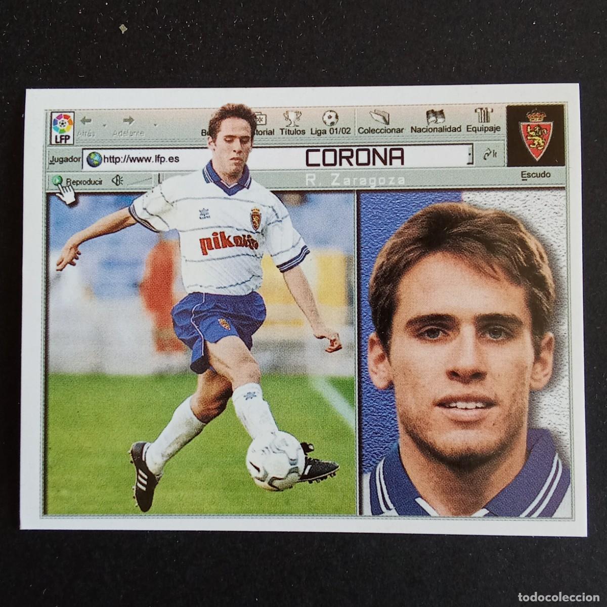 Cromos de F&uacute;tbol: CROMO LIGA 2001 2002 01 02 EDICIONES ESTE CORONA ZARAGOZA NUNCA PEGADO