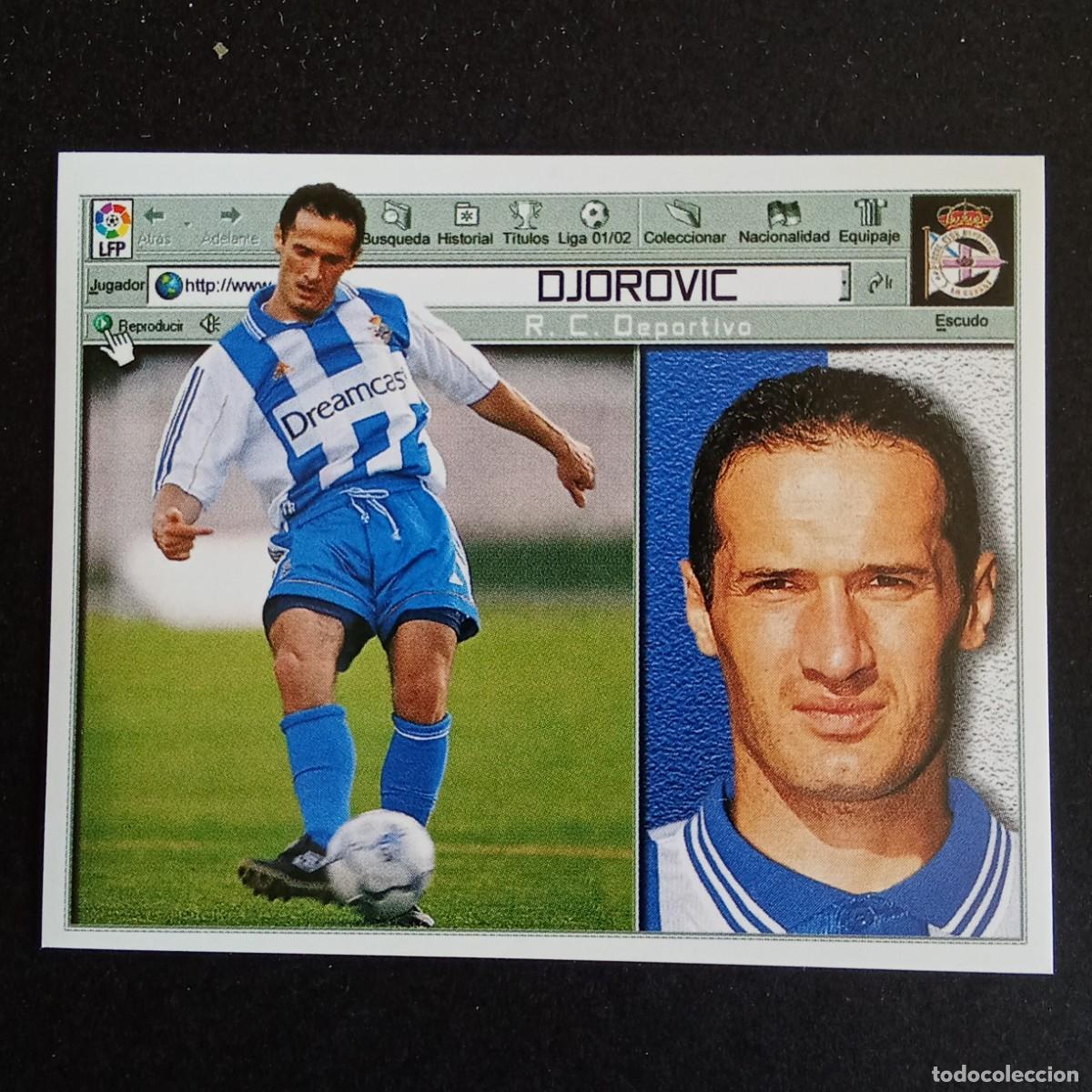 Cromos de F&uacute;tbol: CROMO LIGA 2001 2002 01 02 EDICIONES ESTE ULTIMOS FICHAJES N 2 DJOROVIC DEPORTIVO C. NUNCA PEGADO