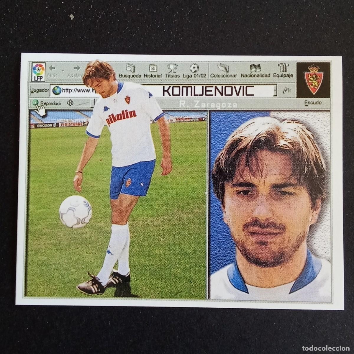 Cromos de F&uacute;tbol: CROMO LIGA 2001 2002 01 02 EDICIONES ESTE ULTIMOS FICHAJES N 12 KOMLJENOVIC ZARAGOZA NUNCA PEGADO