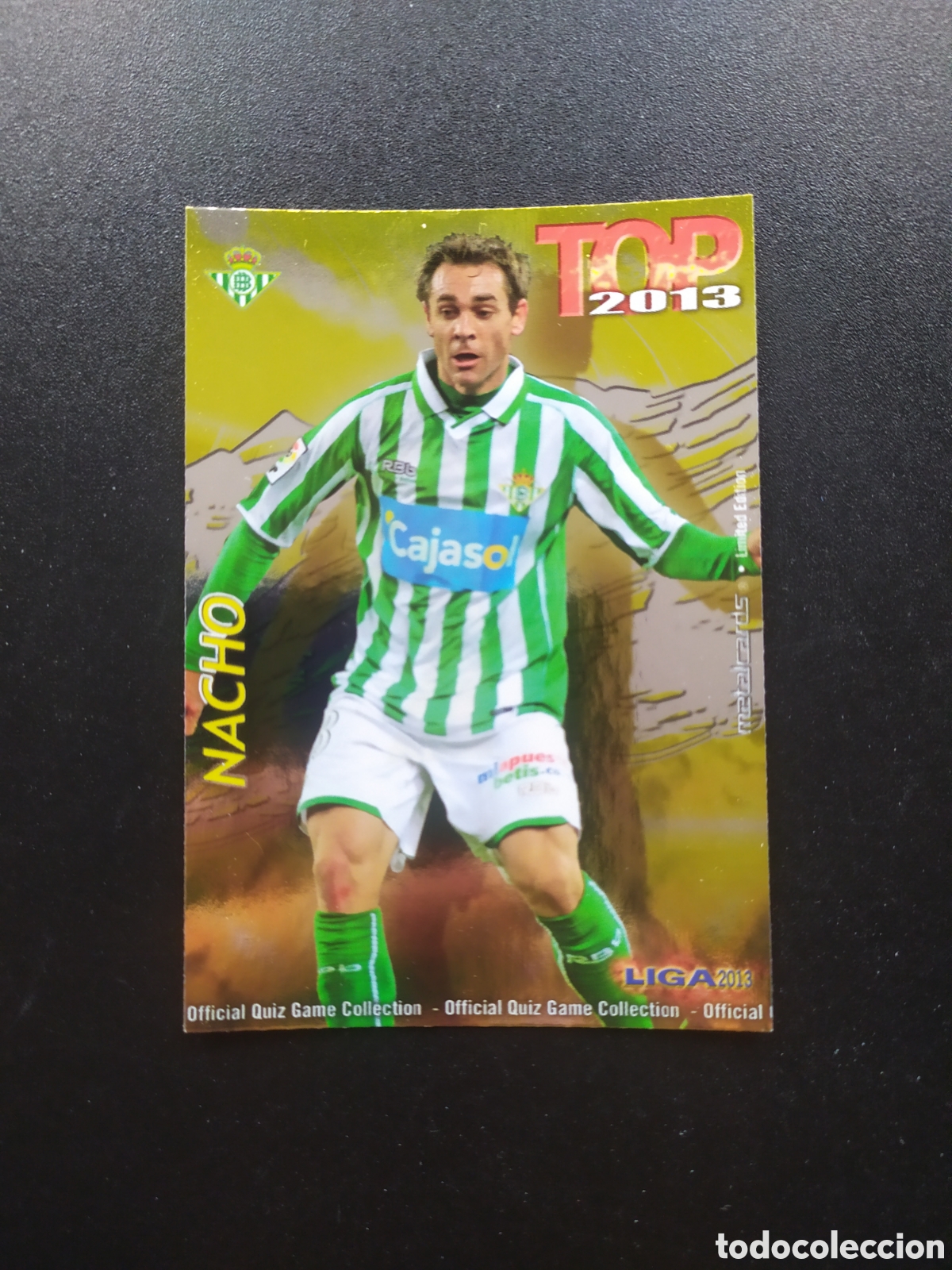 Cromos de F&uacute;tbol: Mundicromo fichas Liga 2012 2013 12 13 Nacho top brillo dorado liso n&deg; 582 Real Betis
