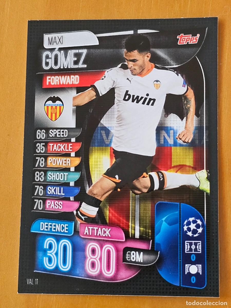 Cromos de Futebol: VAL 11 Maxi G&oacute;mez, Valencia CF, Topps Match Attax Champions League 2019 2020