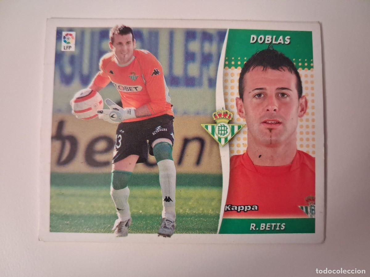 Cromos de F&uacute;tbol: Ediciones Este Liga 2006 2007 06 07 Sin Pegar Nunca Pegado Real Betis Doblas