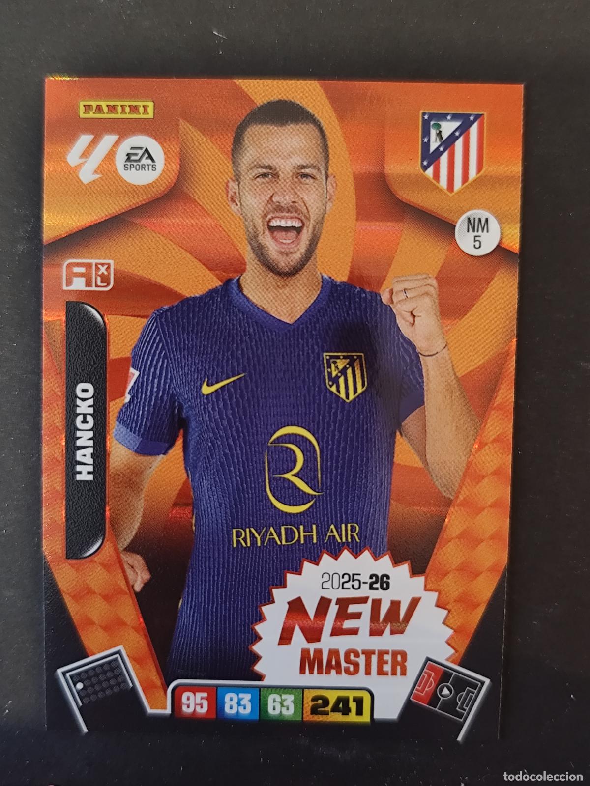 Cromos de F&uacute;tbol: NM5 NM 5 HANCKO ATL&Eacute;TICO MADRID NEW MASTER ADRENALYN 2025 2026 25 26