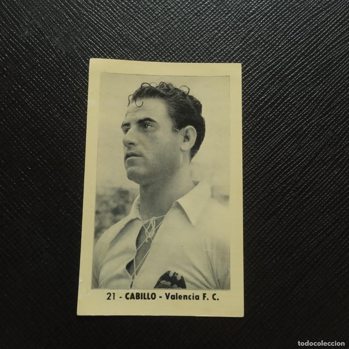 Cromos de F&uacute;tbol: 21 CABILLO VALENCIA RUIZ ROMERO 1952 1953 CROMO FUTBOL LIGA 52 53 - SIN PEGAR - A44 PG154