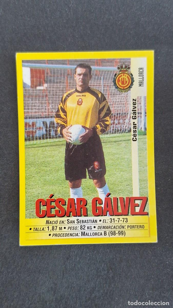 Figurine di Calcio: L2 CESAR GALVEZ R. C. D. MALLORCA 40 PANINI LIGA 1999/2000 99 00 NUNCA PEGADO SIN PEGAR