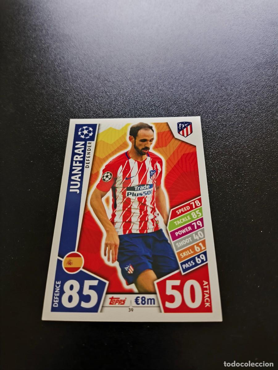 Fu&szlig;ball-Sticker: 39 JUANFRAN ATLETICO DE MADRID TOPPS UEFA CHAMPIONS LEAGUE MATCH ATTAX 2017 2018 NO PANINI LIGA ESTE