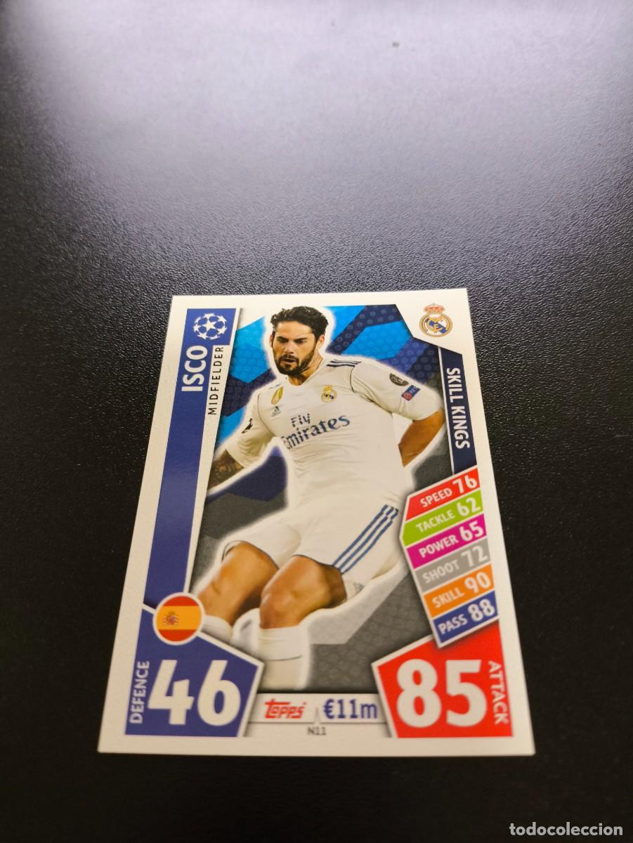 Cromos de F&uacute;tbol: N11 ISCO REAL MADRID SKILL KINGS CHAMPIONS LEAGUE MATCH ATTAX 2017 2018 NO PANINI LIGA ESTE