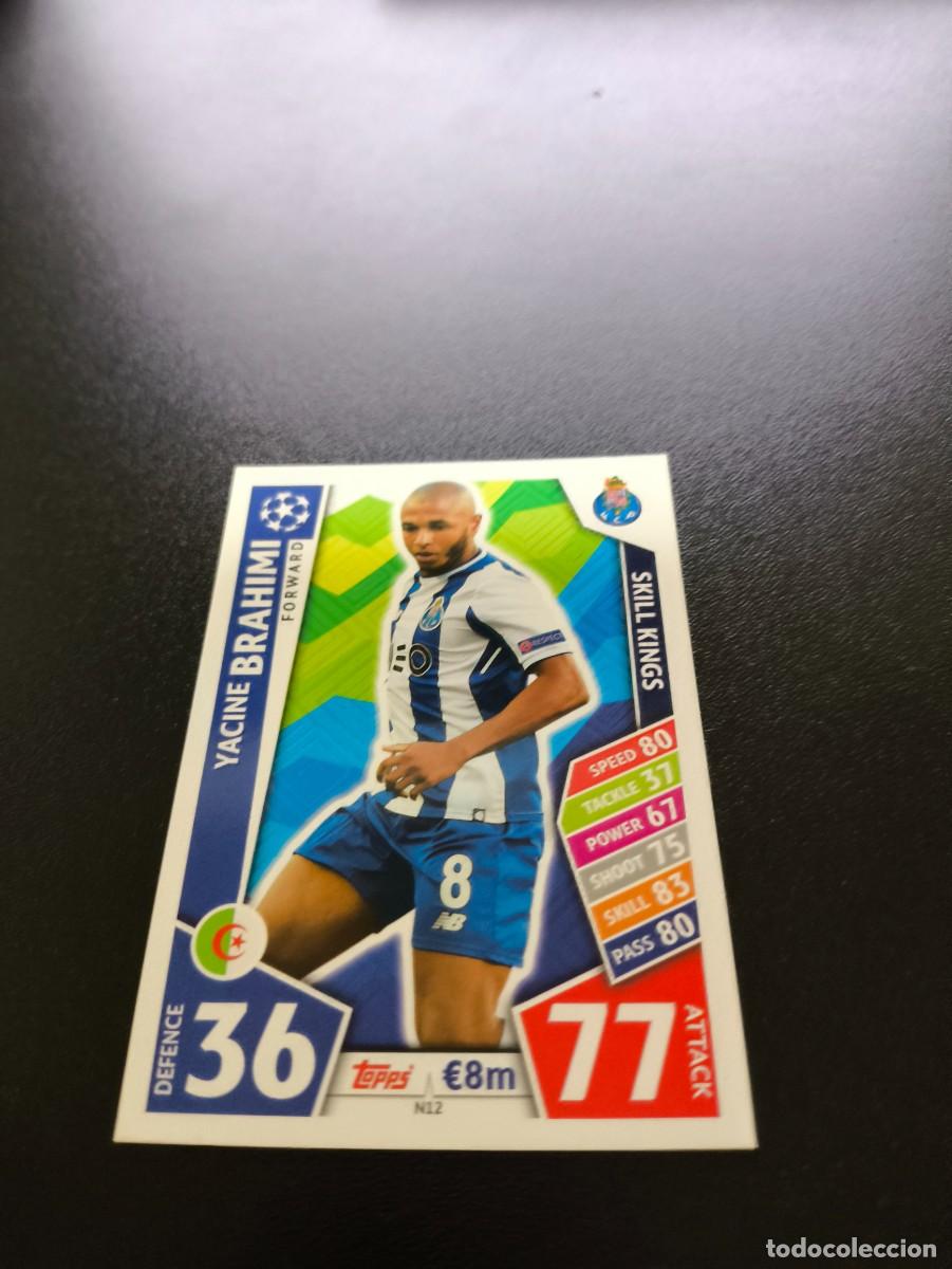 Fu&szlig;ball-Sticker: N12 BRAHIMI OPORTO SKILL KINGS CHAMPIONS LEAGUE MATCH ATTAX 2017 2018 NO PANINI LIGA ESTE
