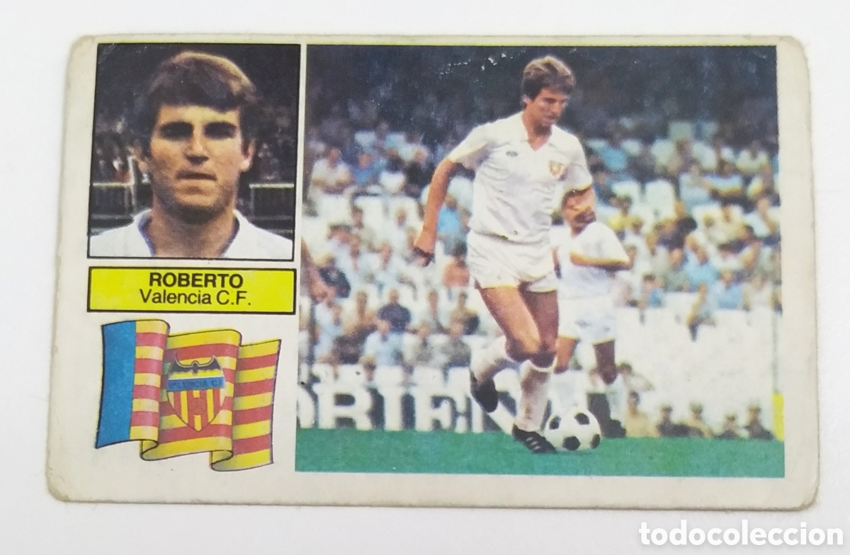 Cromos de F&uacute;tbol: Roberto, bal&oacute;n pegado, sin pegar, valencia 82 - 83,
