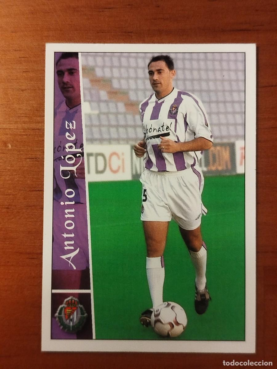 Cromos de f&uacute;tbol: 309. Antonio L&oacute;pez (Real Valladolid) - Las Fichas de la Liga 2003 (Mundicromo)