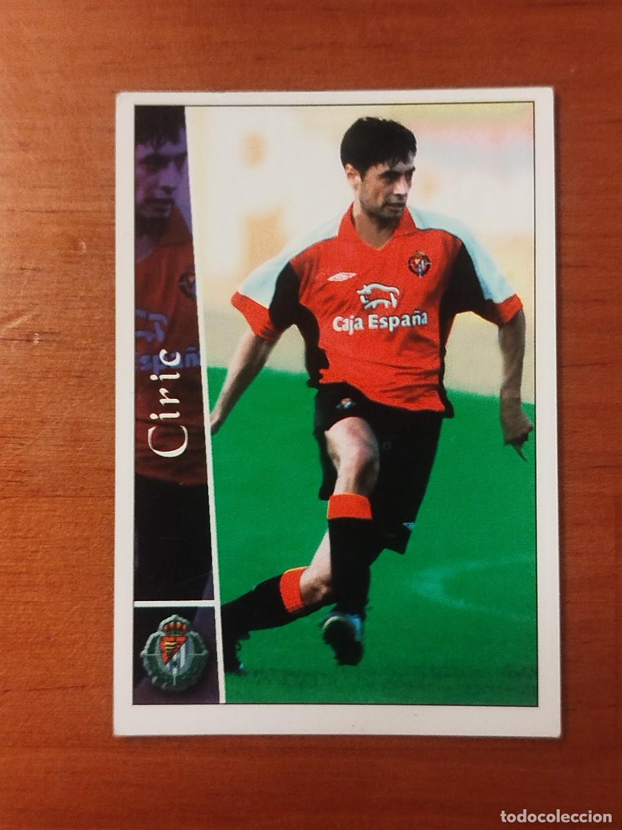 Fu&szlig;ball-Sticker: 317. Ciric (Real Valladolid) - Las Fichas de la Liga 2003 (Mundicromo)