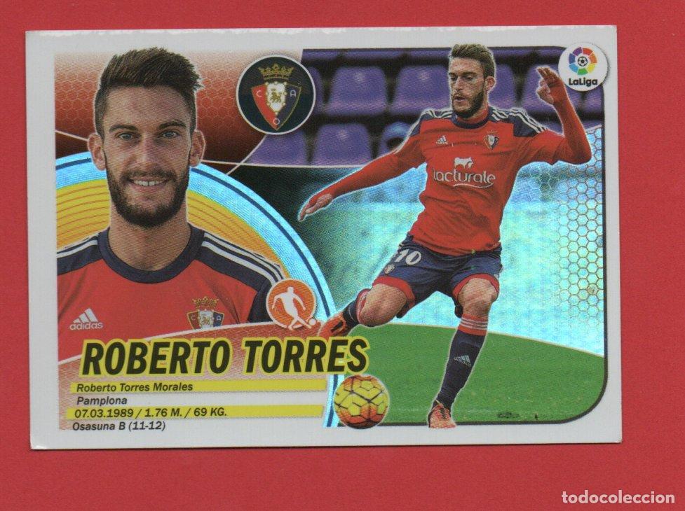 Figurine di Calcio: ESTE 2016 2017 ROBERTO TORRES DEL ATLETICO OSASUNA BRILLANTE SIN PEGAR ESTE 16 17