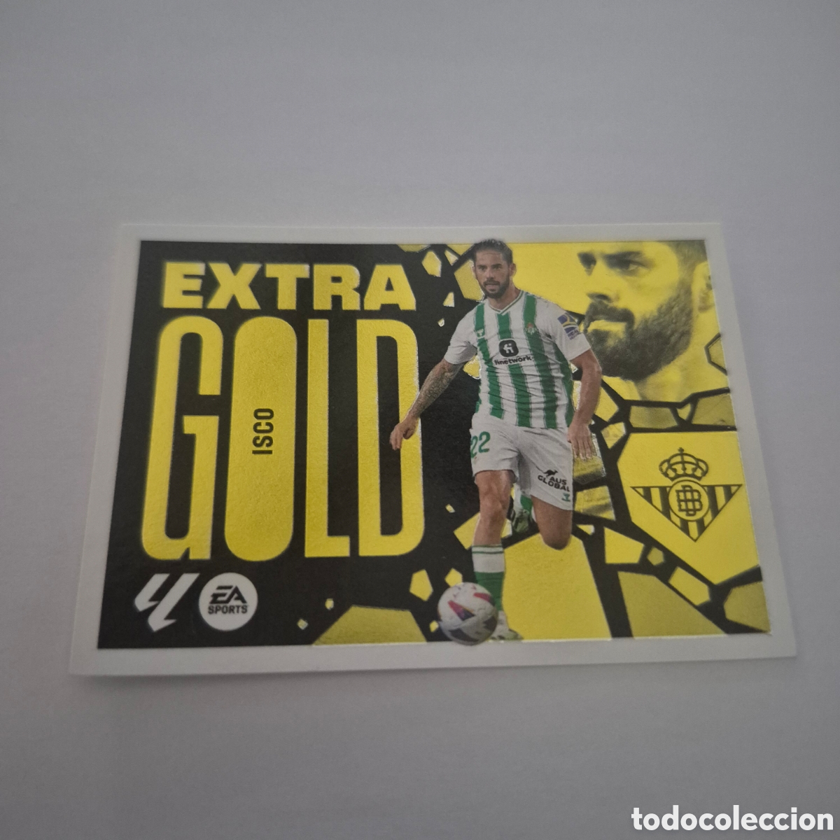 Cromos de F&uacute;tbol: ISCO BETIS EXTRA GOLD LIGA ESTE 2024/2025 24 25 NUNCA PEGADO SIN PEGAR
