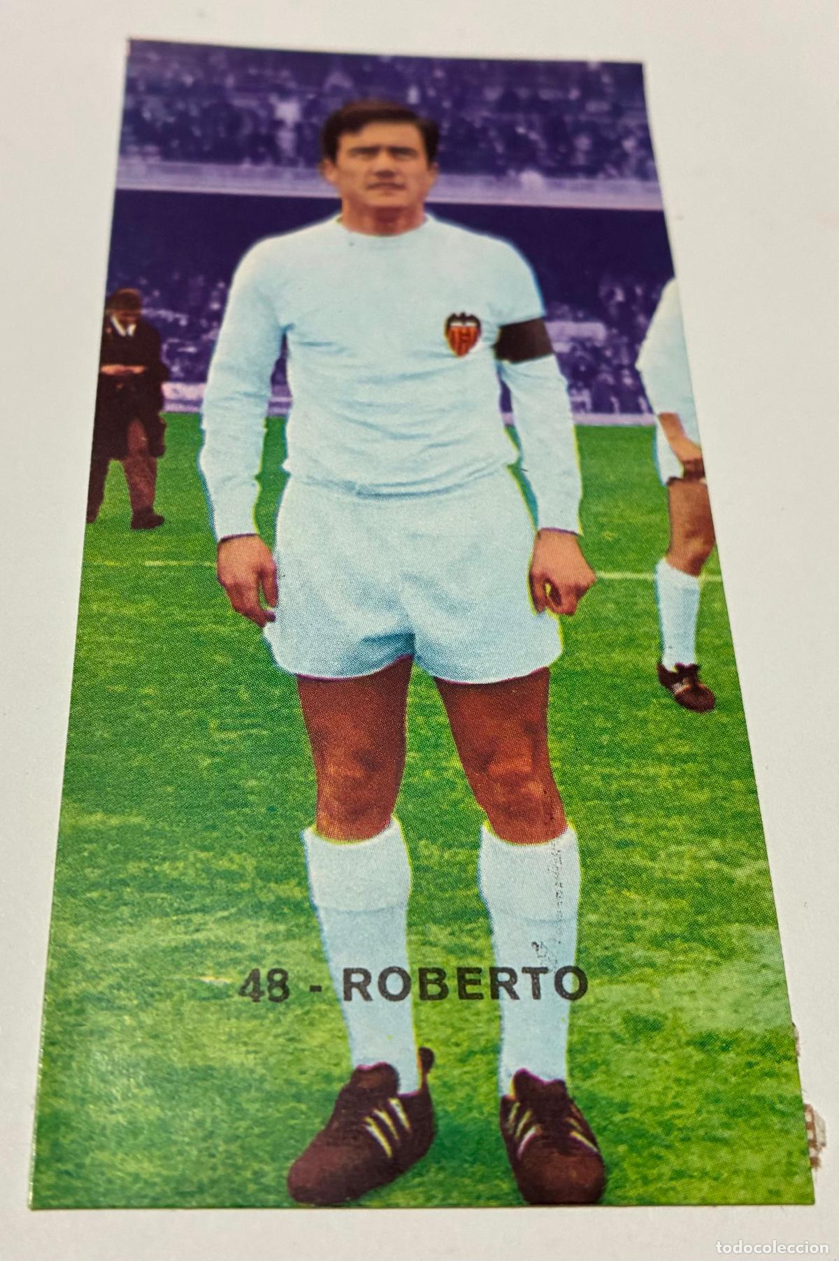 Figurine di Calcio: CROMO FUTBOL RUIZ ROMERO 1968-1969, 68-69, ROBERTO, Numero 48, VALENCIA, Despegado