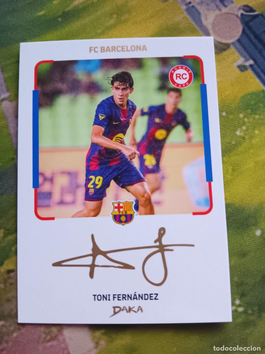 Cromos de f&uacute;tbol: TONI FERNANDEZ AUTOGRAFO FC BARCELONA DAKA