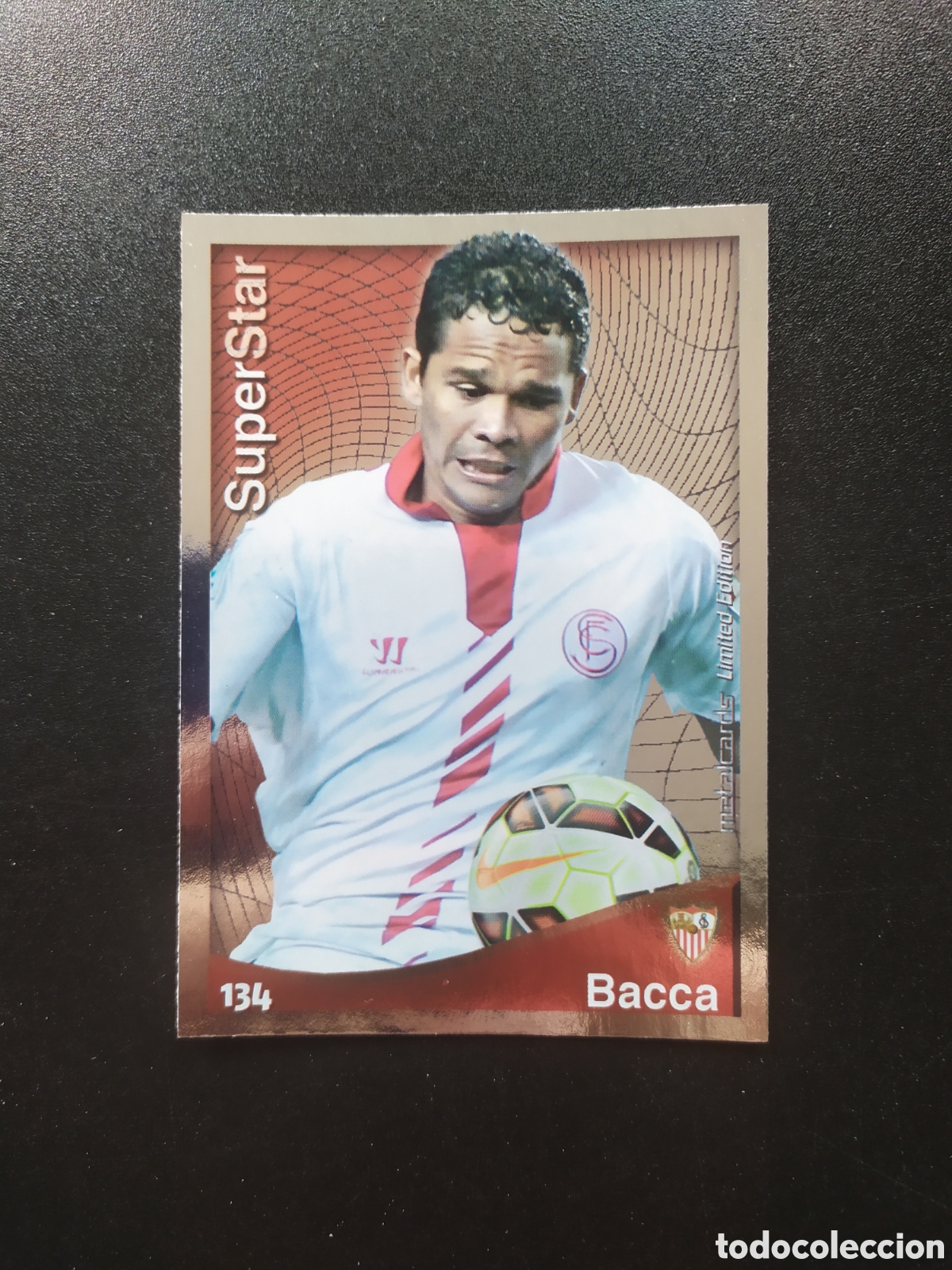 Cromos de f&uacute;tbol: Mundicromo fichas Liga 2014 2015 14 15 Bacca superstar metalcards limited edition n&deg; 134 Sevilla