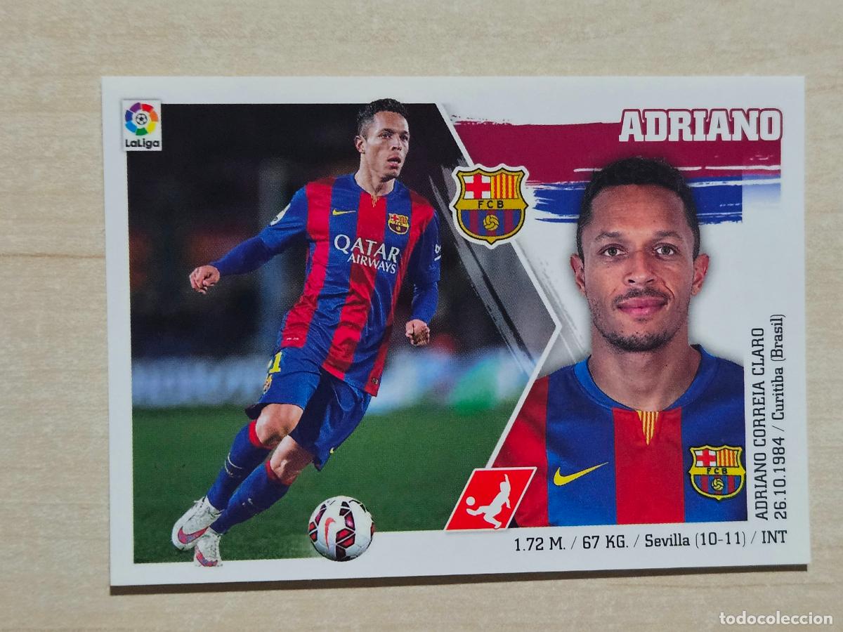 Fu&szlig;ball-Sticker: N&ordm; 6 ADRIANO - ESTE 2015 2016 - 15 16 - CROMO SIN PEGAR - BARCELONA