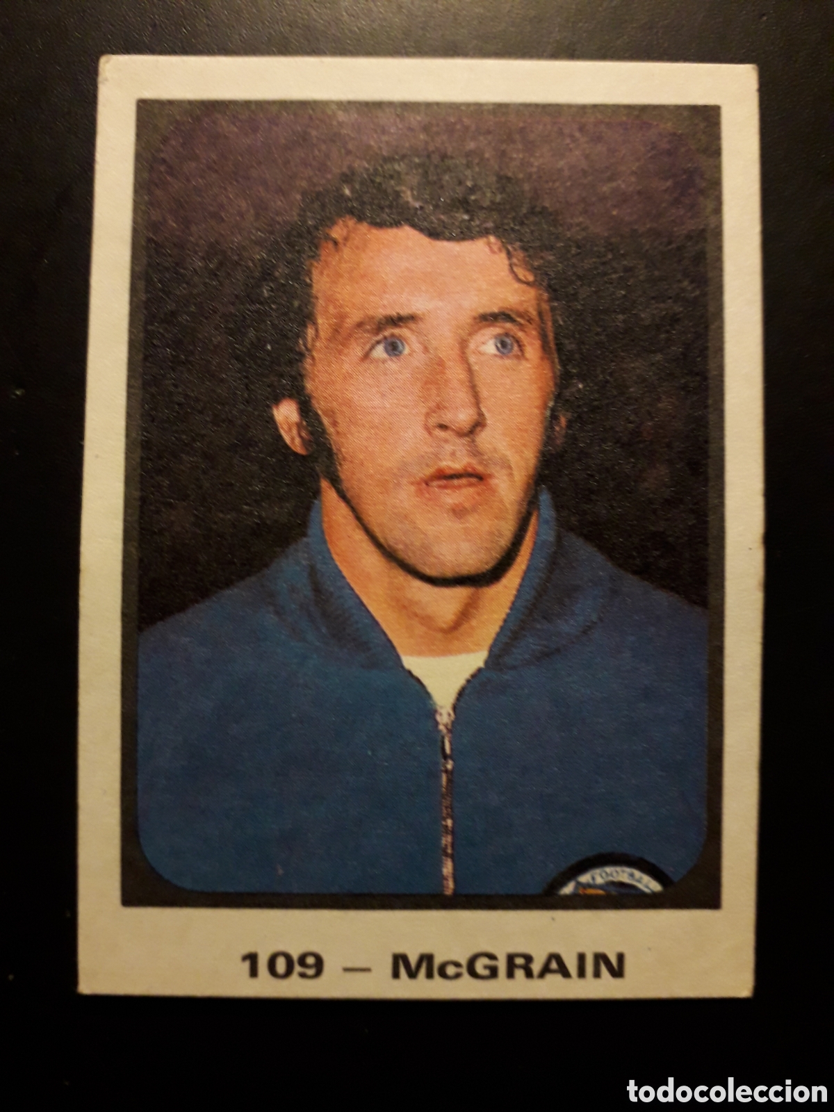 Cromos de F&uacute;tbol: McGRAIN ESCOCIA N&deg; 109 F&Uacute;TBOL MUNICH 1974 74 RUIZ ROMERO SIN PEGAR PEDIDO M&Iacute;NIMO 3&euro;