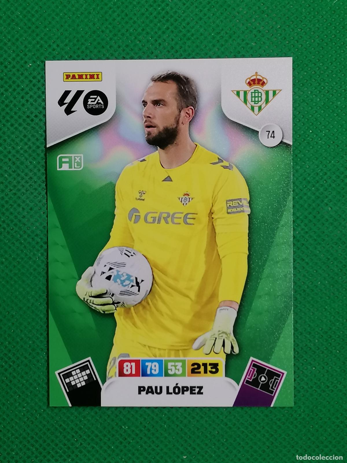 Cromos de F&uacute;tbol: 74 PAU LOPEZ BETIS ⚽ LIGA ADRENALYN XL 2025 2026 25 26 ⚽