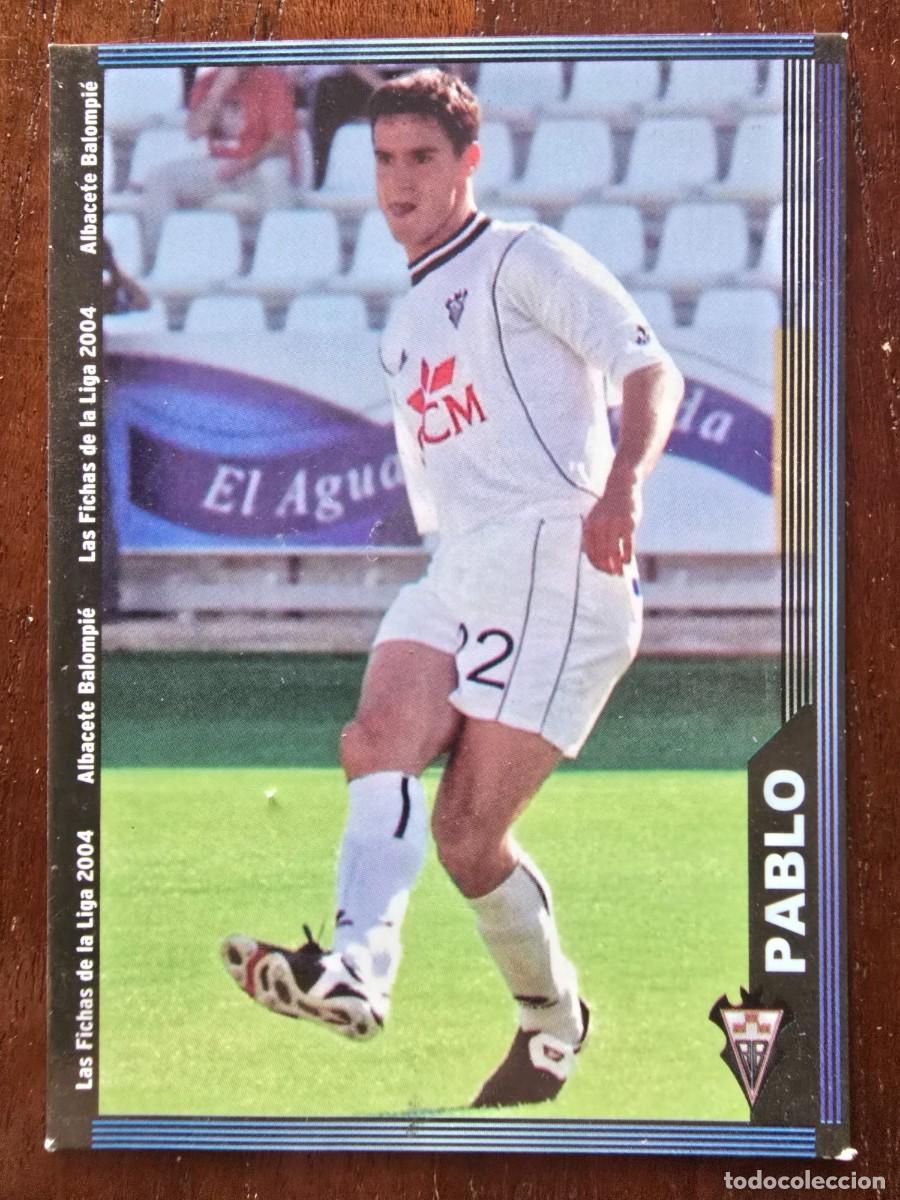 Cromos de Futebol: Cromo Futbol.Fichas Liga 2004.Pablo Albacete.Mundicromo