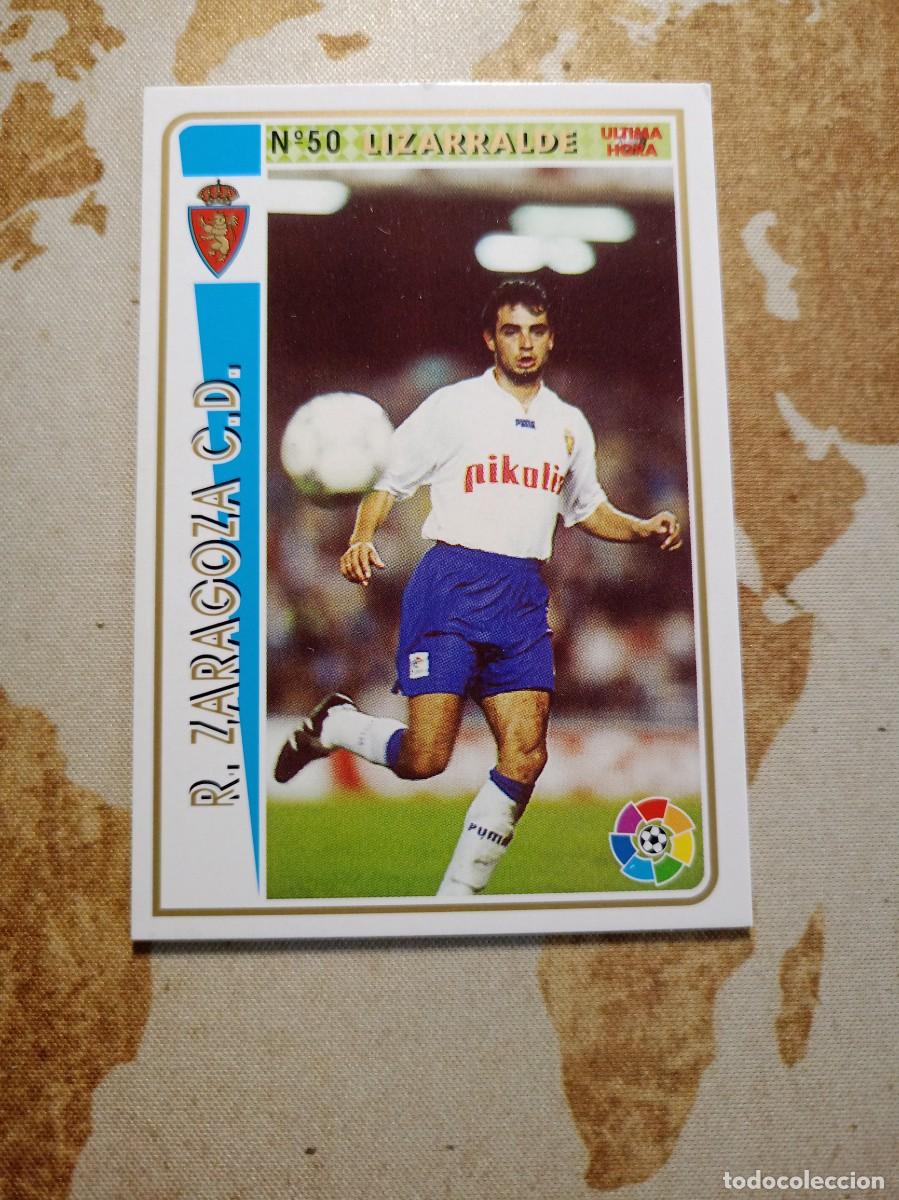 Figurine di Calcio: Zaragoza 50 LIZARRALDE &Uacute;ltima hora Mundicromo las fichas de la liga 1994-95