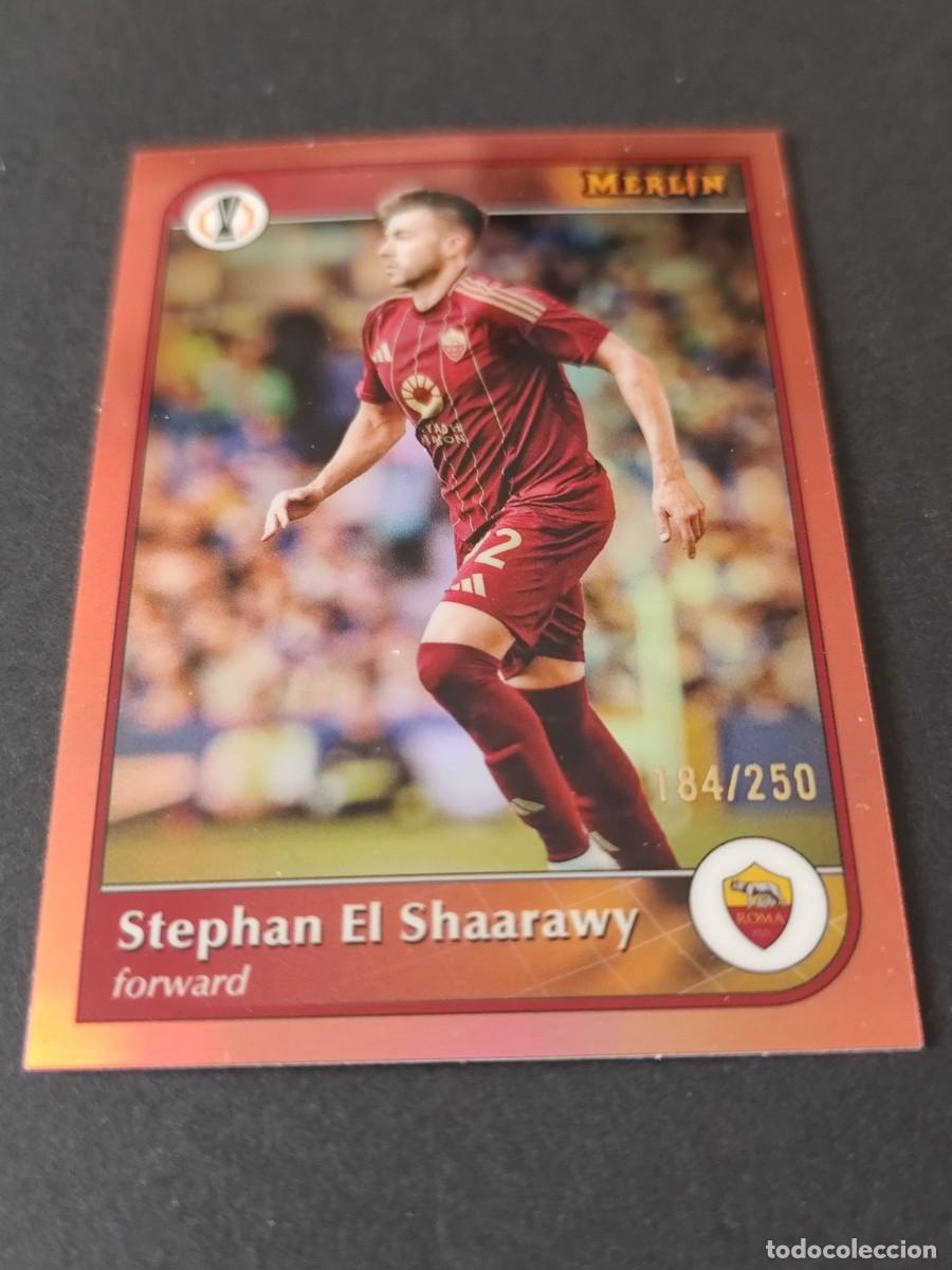 Fu&szlig;ball-Sticker: 92 STEPHAN EL SHAARAWY AS ROMA NUMERADA /250 TOPPS MERLIN UEFA 2024/2025 24/25