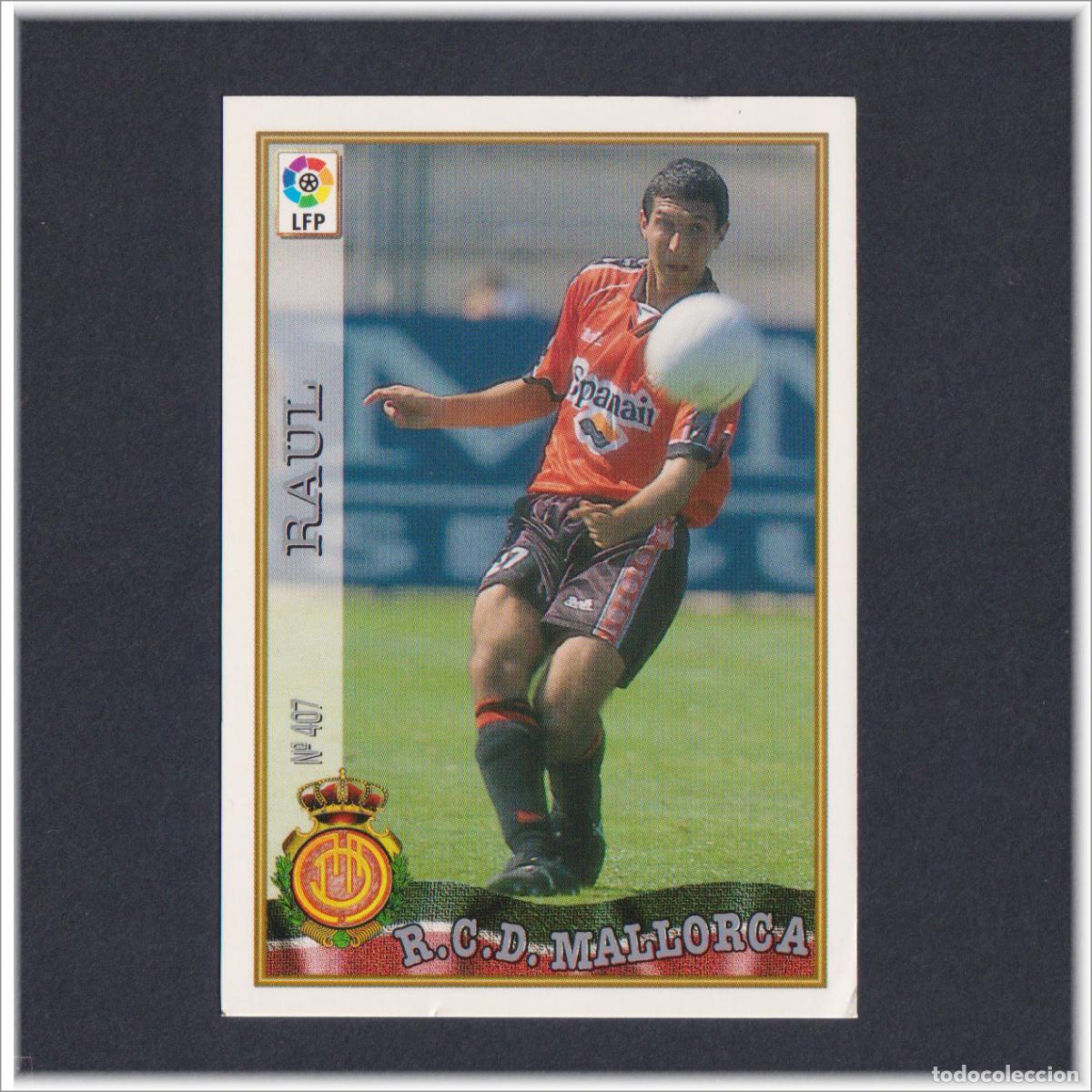Cromos de Futebol: MUNDICROMO 1997 1998 97 98 FICHAS LIGA RAUL N&ordm; 407 MALLORCA COLECCI&Oacute;N ALBUM F&Uacute;TBOL
