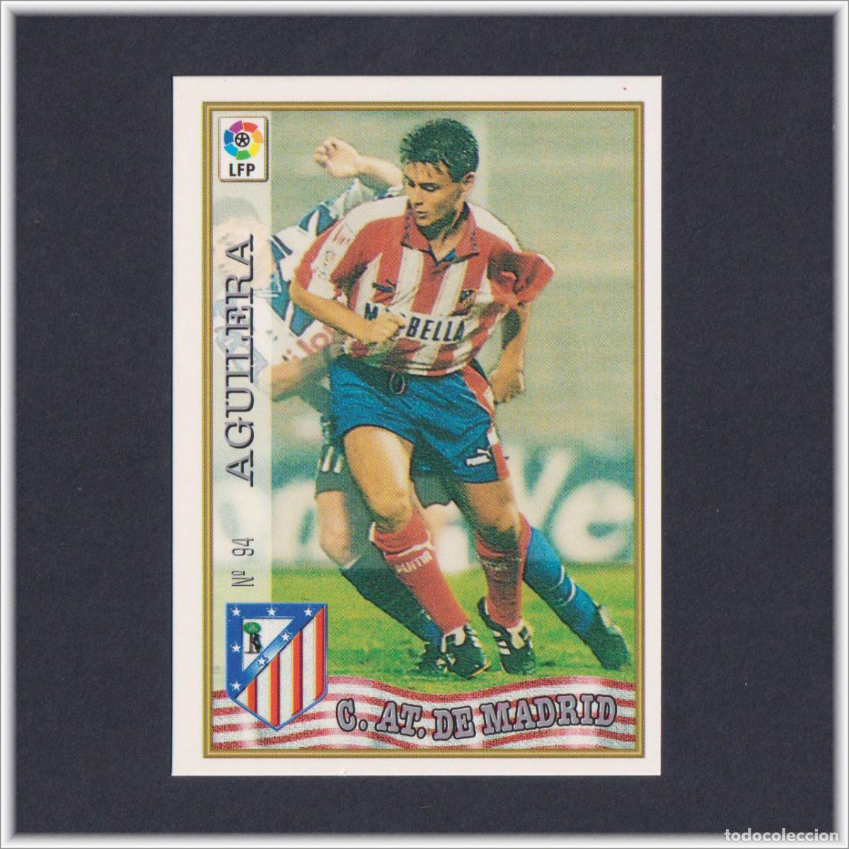Fu&szlig;ball-Sticker: MUNDICROMO 1997 1998 97 98 FICHA LIGA AGUILERA N&ordm; 94 ATLETICO MADRID COLECCI&Oacute;N ALBUM F&Uacute;TBOL