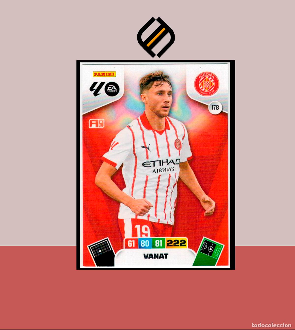 Cromos de Futebol: ADRENALYN XL 2025 2026 PANINI N&ordm; 178 VANAT GIRONA CARD ALBUM COLECCI&Oacute;N LIGA