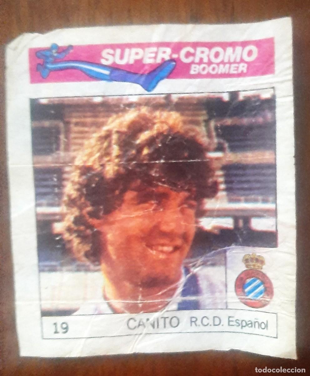 Cromos de F&uacute;tbol: SUPER CROMO CHICLES BOOMER - N&ordm; 19 CANITO ESPA&Ntilde;OL - LOS MEJORES DEL MUNDO - NUNCA PEGADO