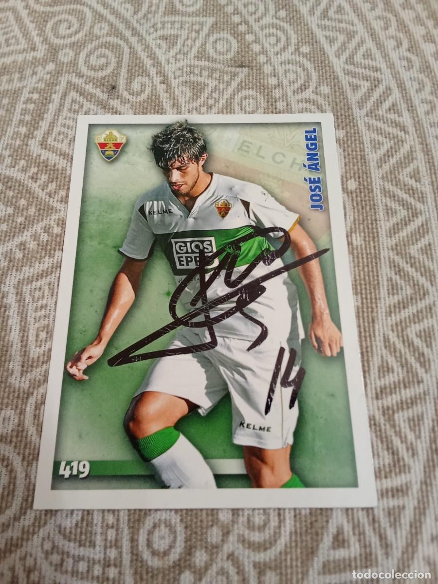 Cromos de f&uacute;tbol: Cromo firmado Jos&eacute; &Aacute;ngel Elche