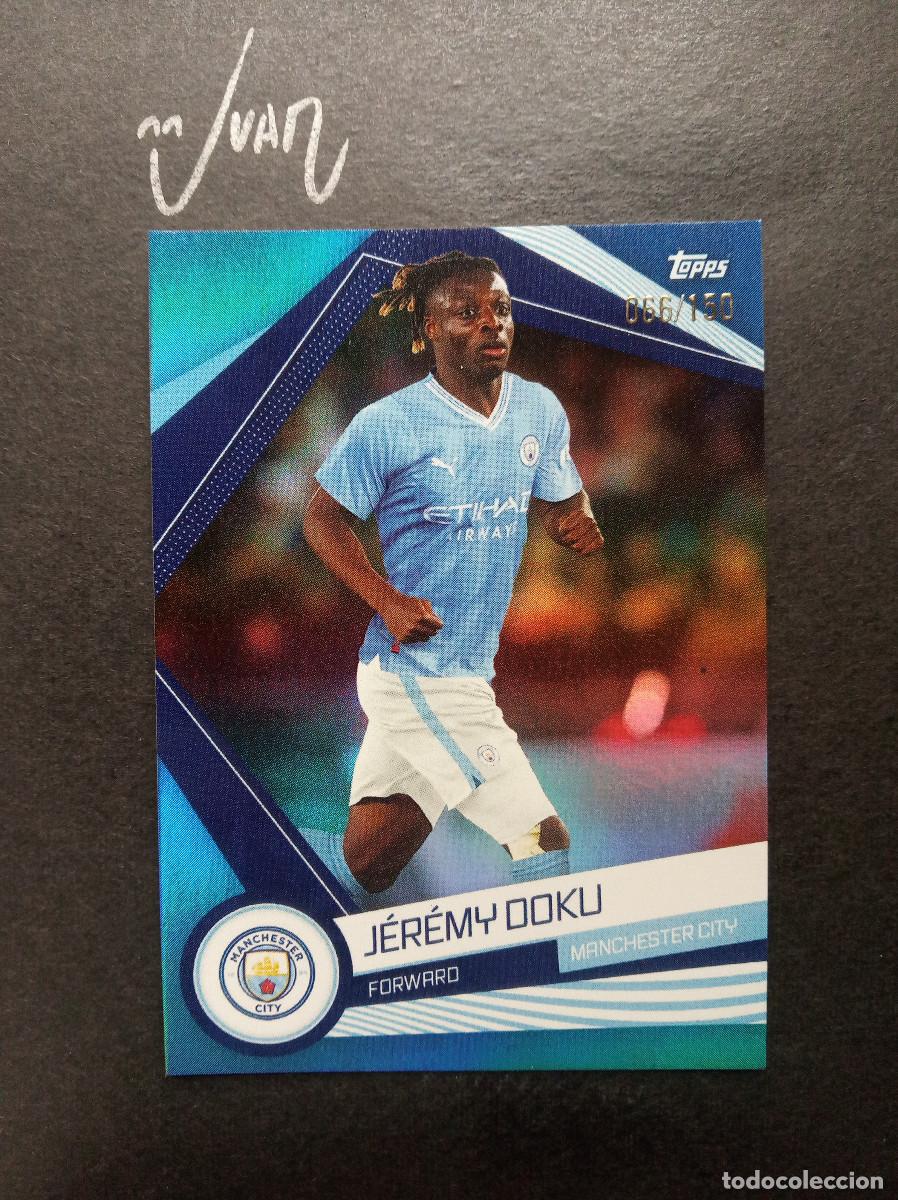 Cromos de F&uacute;tbol: MAN 18 NUMERADA A #/150 JEREMY DOKU MANCHESTER CITY BELGICA ⚽ TOPPS &reg; FAN SET 2023 2024 23 24 NUEVO