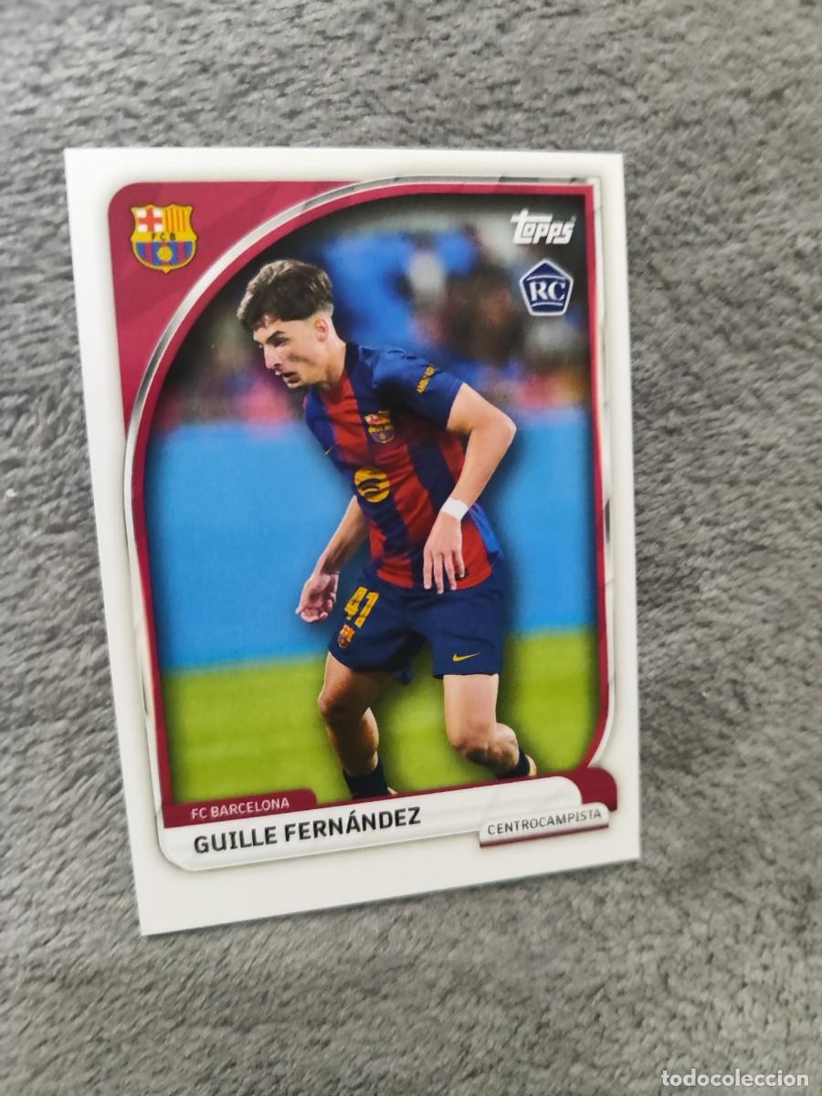 Fu&szlig;ball-Sticker: 6 TIN BARCELONA 25 26 GUILLE FERN&Aacute;NDEZ RC ROOKIE CARD FIRST TEAM TOPPS 2025 2026