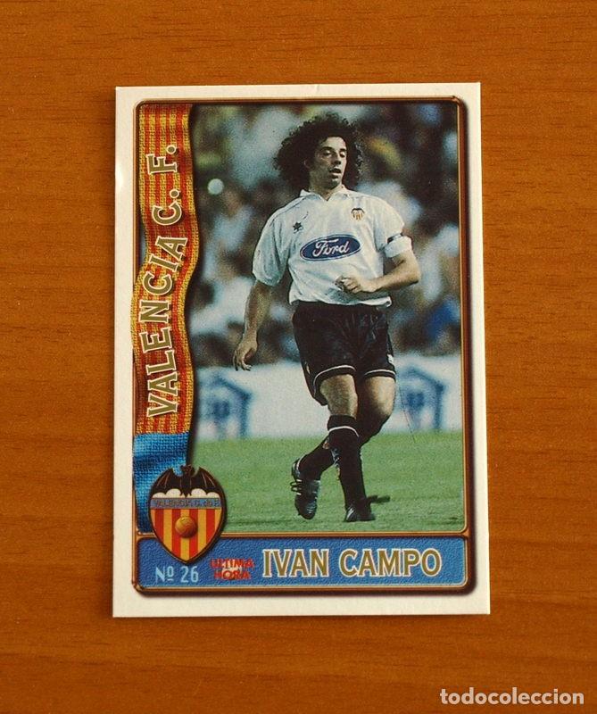 Cromos de Futebol: Valencia -N&ordm; 26 Iv&aacute;n Campo -&Uacute;ltima Hora -Mundicromo Las Fichas de la Liga de F&uacute;tbol 1996-1997-96-97