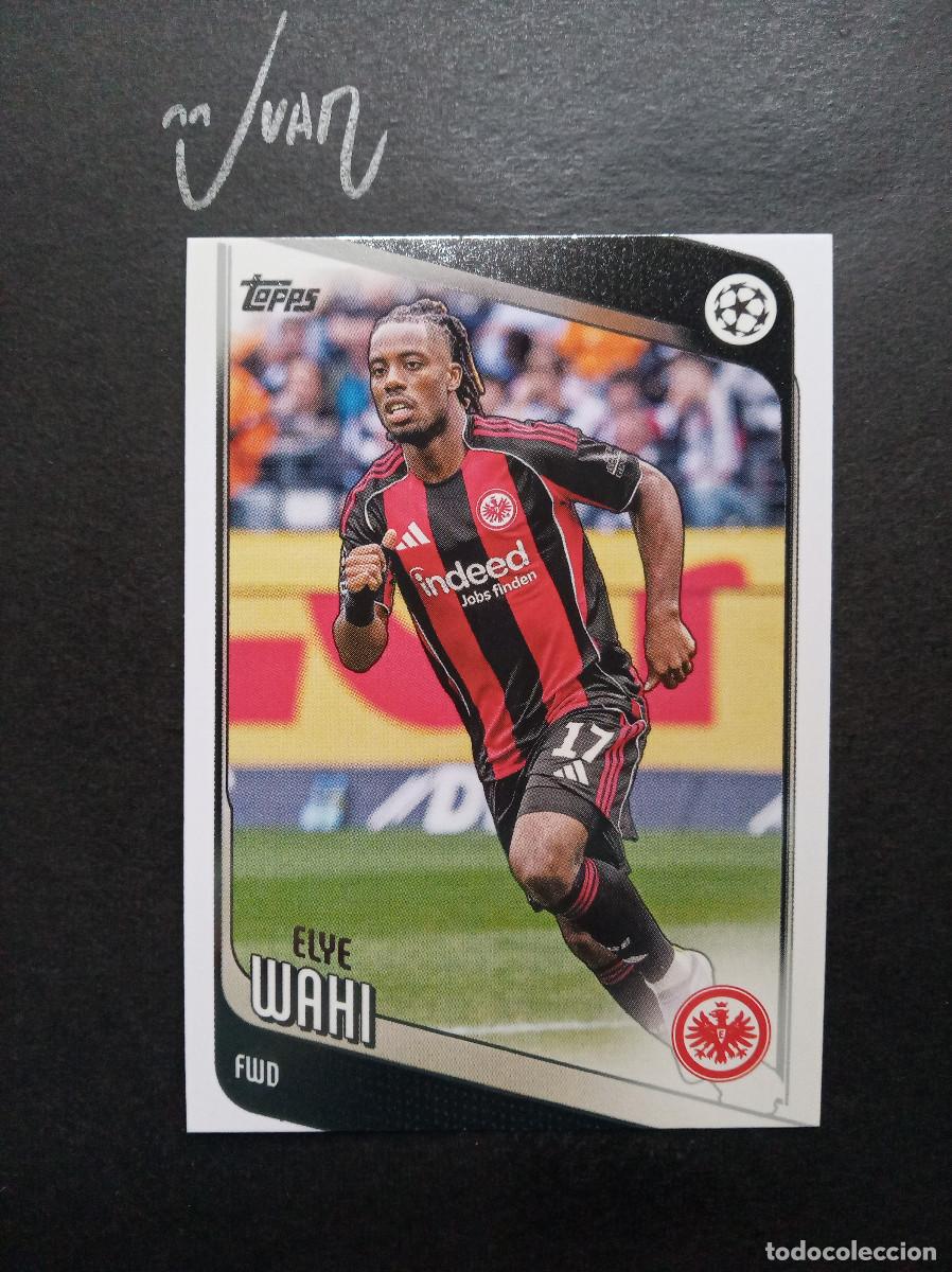 Football Stickers: N&ordm; 61 ELYE WAHI EINTRACHT FRANKFURT ⚽ TOPPS &reg; FLAGSHIP CLUB COMPETITIONS 2025 2026 25 26 NUEVO