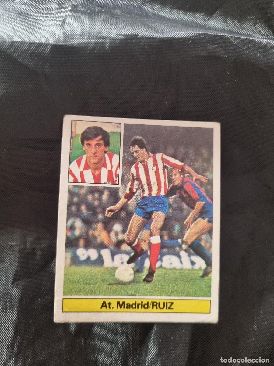 Figurine di Calcio: RUIZ. AT. MADRID. SIN PEGAR.EDICIONES ESTE LIGA 1981/82. 81/82. 1981/1982. PEDIDO MINIMO 3&euro;