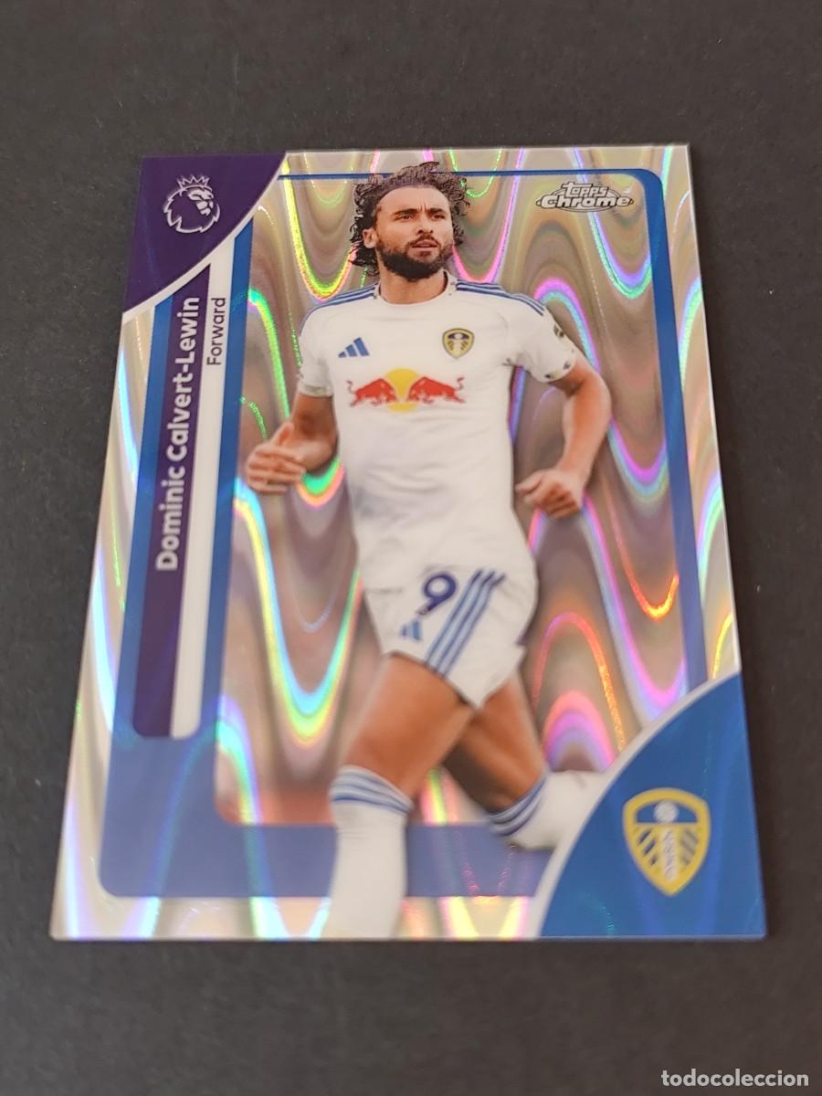 Cartes &agrave; collectionner de Football: 104 DOMINIC CALVERT-LEWIN LEEDS UNITED RAYWAVE PARALELA TOPPS CHROME PREMIER LEAGUE 2025/2026 25/26