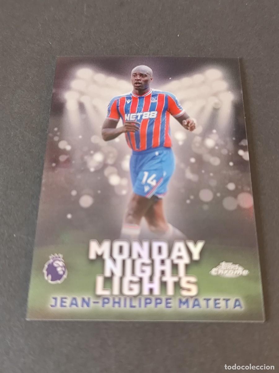 Football Stickers: MNL-24 JEAN-PHILIPPE MATETA CRYSTAL PALACE MONDAY NIGHT LIGHTS TOPPS CHROME PREMIER LEAGUE 2025/2026