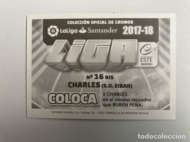 Cromos de f&uacute;tbol: CHARLES EIBAR N&ordm; 16 BIS 2017-18 ESTE PANINI COLOCA - Foto 2