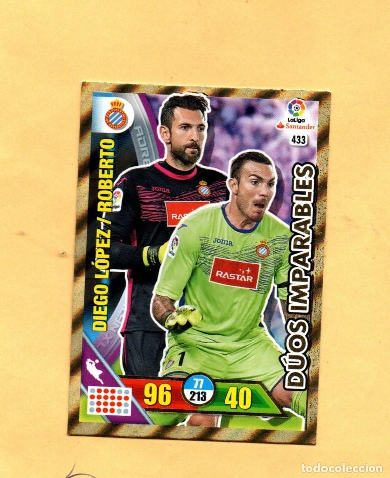 Cromos de Futebol: ADRENALYN XL 2016-2017 PANINI N&ordm; 433 DIEGO LOPEZ/ROBERTO DUOS IMPARABLES.LIGA 16/17 R.C.D.ESPA&Ntilde;OL