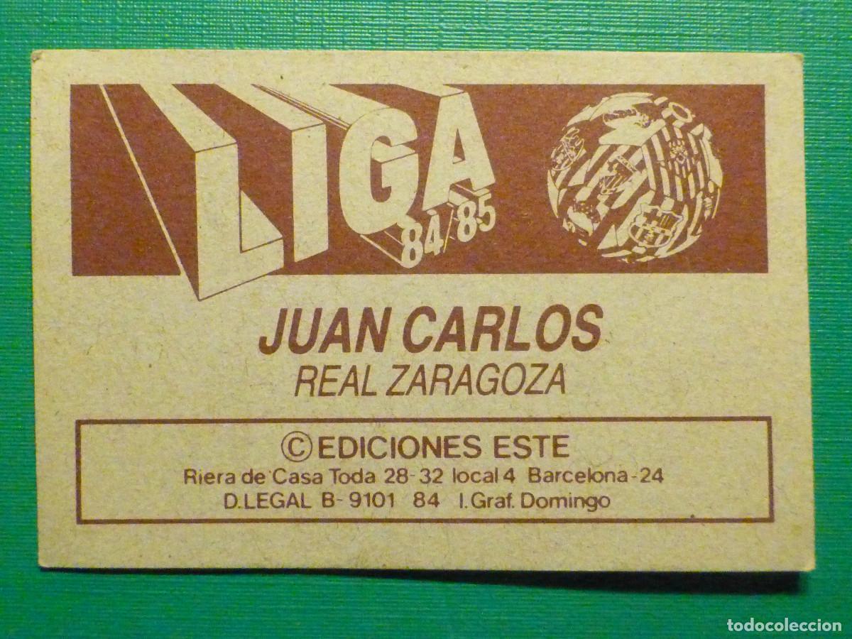 Cromos de F&uacute;tbol: Cromo Futbol - Liga 84-85 - Jua Carlos - Real Zaragoza - Ediciones Este 1984/1985 - Nunca Pegado