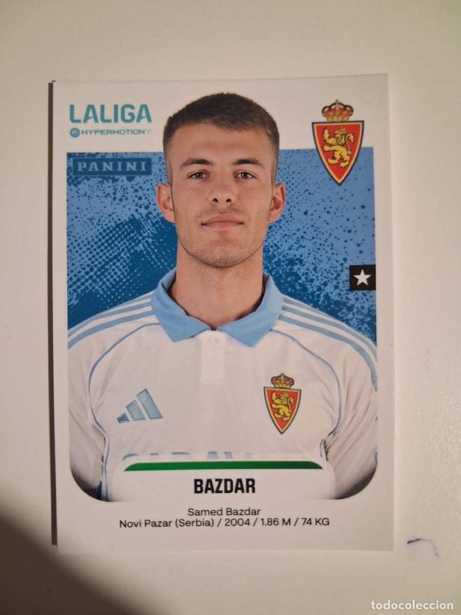 Cromos de F&uacute;tbol: Liga Hypermotion 25/26 2025 2026 Sin Pegar Real Zaragoza 417 Bazdar