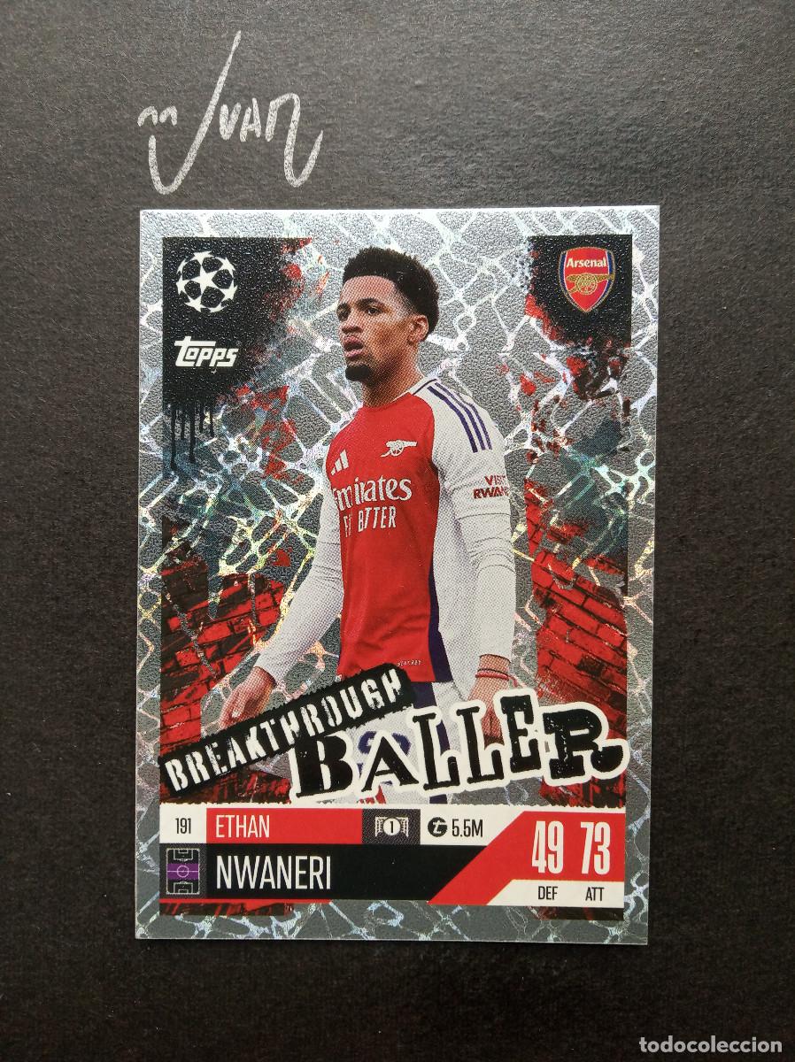 Cromos de F&uacute;tbol: N&ordm; 191 BREAKTHROUGH BALLER NWANERI ARSENAL ⚽ TOPPS &reg; MATCH ATTAX EXTRA CHAMPIONS 2024 2025 24 25