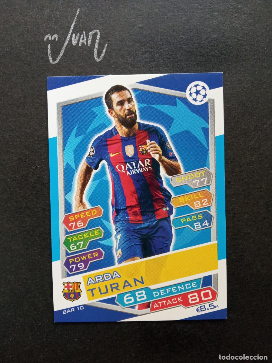 Cromos de f&uacute;tbol: BAR 10 ARDA TURAN FC BARCELONA TURQUIA ⚽ TOPPS &reg; MATCH ATTAX CHAMPIONS 2016 2017 16 17